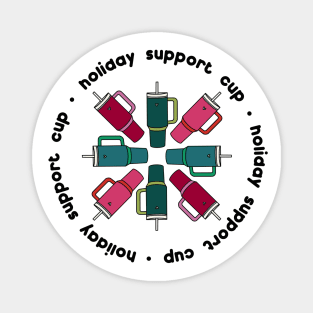 Holiday support cup (dark colors) Magnet